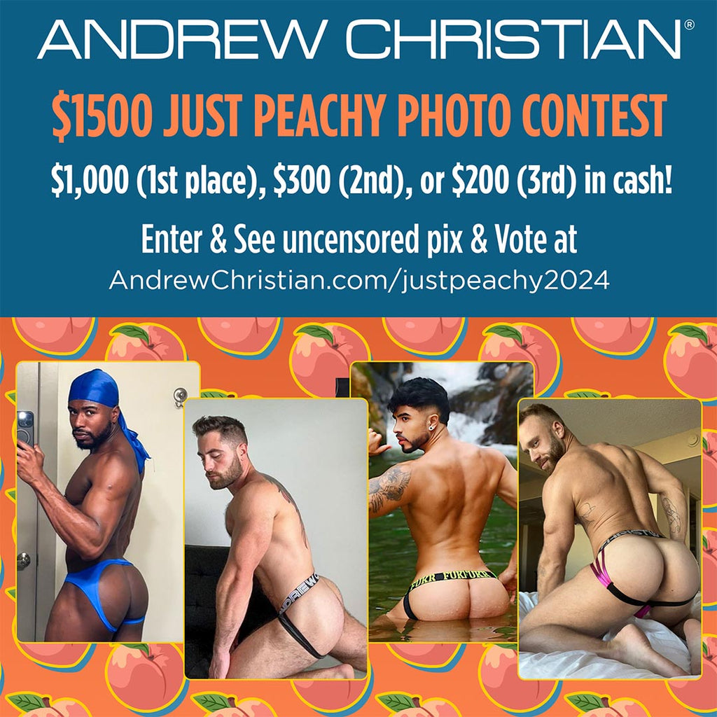 $1500 Andrew Christian Just Peachy Photo Contest